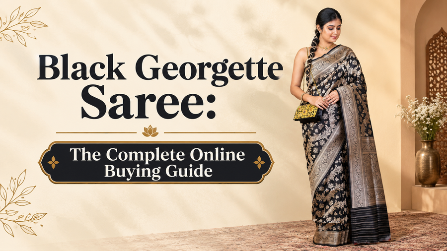 Black Georgette Saree: The Complete Online Buying Guide