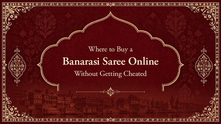 Where to Buy a Banarasi Saree Online — Without Getting Cheated
