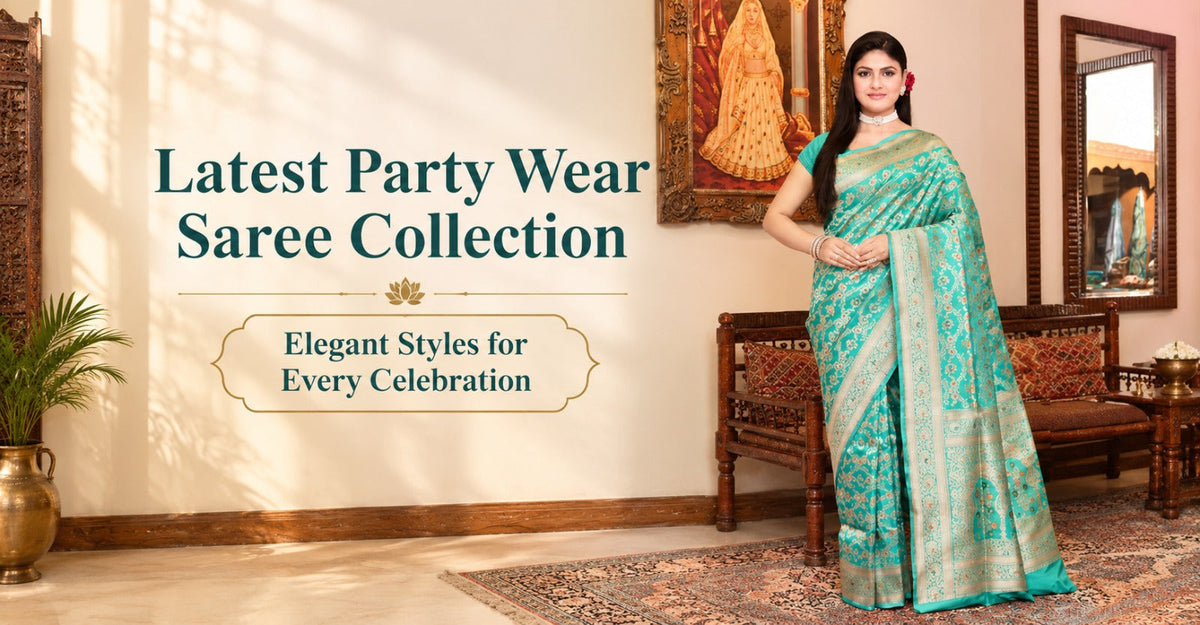 Latest party wear saree collection featuring elegant Banarasi silk sarees with intricate zari work.