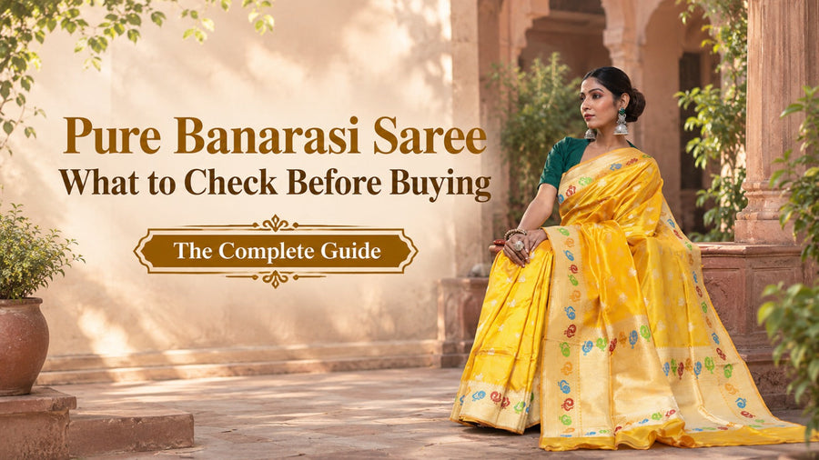 Pure Banarasi Saree — What to Check Before Buying