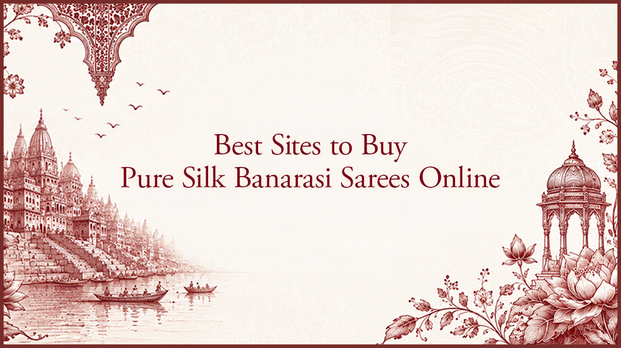 Best Sites to Buy Pure Silk Banarasi Saree Online