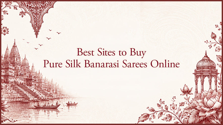 Best Sites to Buy Pure Silk Banarasi Saree Online