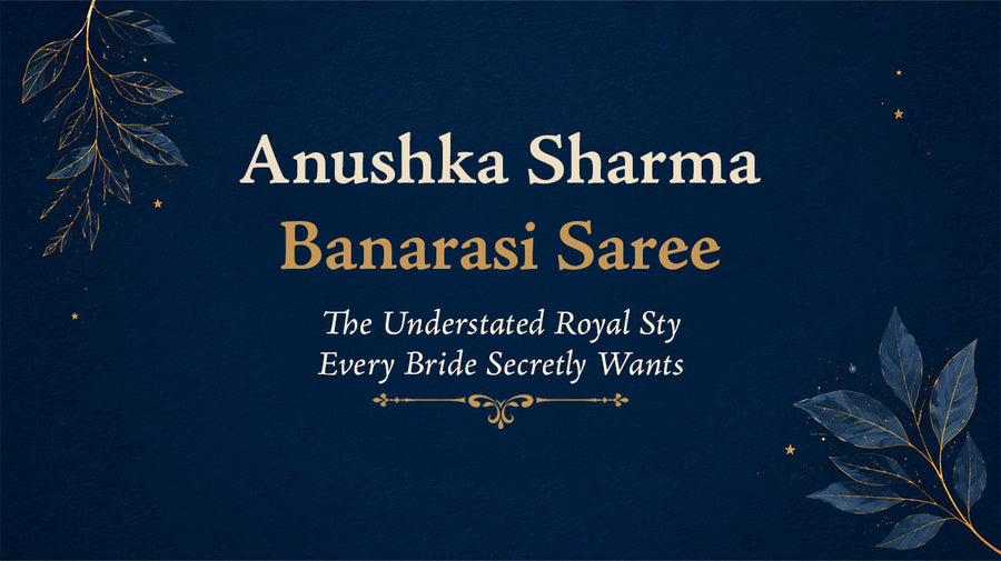 Anushka Sharma Banarasi Saree: The Understated Royal Style Every Bride Secretly Wants